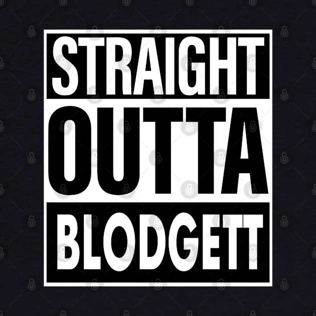 Blodgett Name Straight Outta Blodgett by ThanhNga